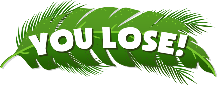 You lose!